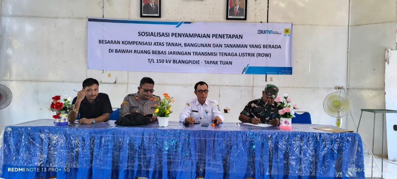 Sosialisasi Besaran Kompensasi ROW Jaringan Transmisi 150 kV Blang Pidie-Tapaktuan Berjalan Lancar